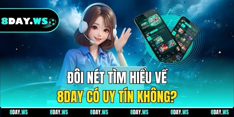 Đôi nét tìm hiểu về 8Day có uy tín không?